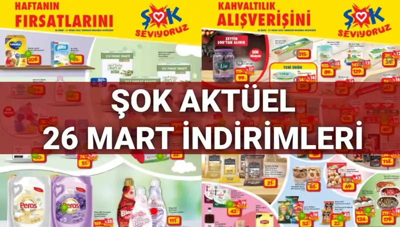 ŞOK Aktüel Kataloğu 26 Mart İle Büyük İndirim Fırsatları Sizi Bekliyor!